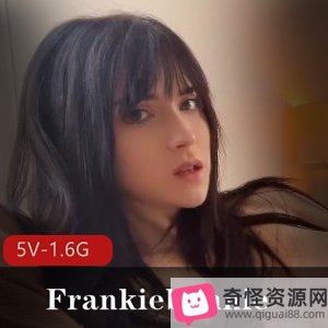 Frankiebunnie精选娃娃高清无水印馒头包诱惑的双眼露天实战视频资源4V道具1V数量