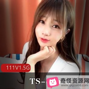 OnlyFans可爱女神TS-eun-a，颜值身材一流，粉丝众多，攻击型受，111V视频1.5G超值