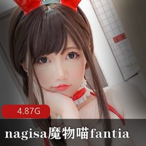 nagisa魔物喵fantia_2021年12月合集：自娱自乐尺度大增，4.8G视频等你下载